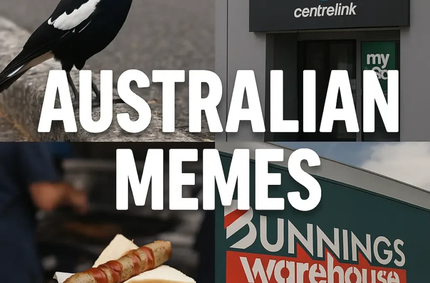Why Australian memes hit harder than the rest